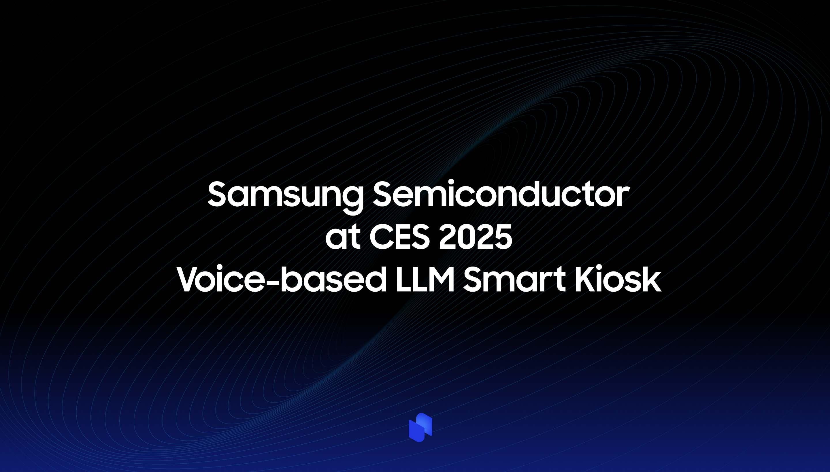 Samsung Semiconductor at CES 2025
Voice-based LLM Smart Kiosk_image 1